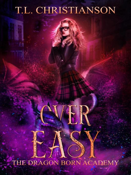 Title details for Over Easy by T.L. Christianson - Available